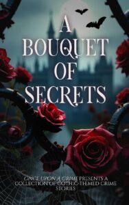 Cover of Bouiquet of Secrets, with roses and gothic castle.